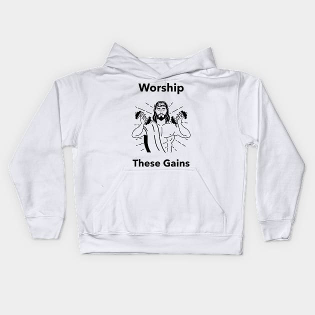 Worship These Gains Kids Hoodie by Evlar